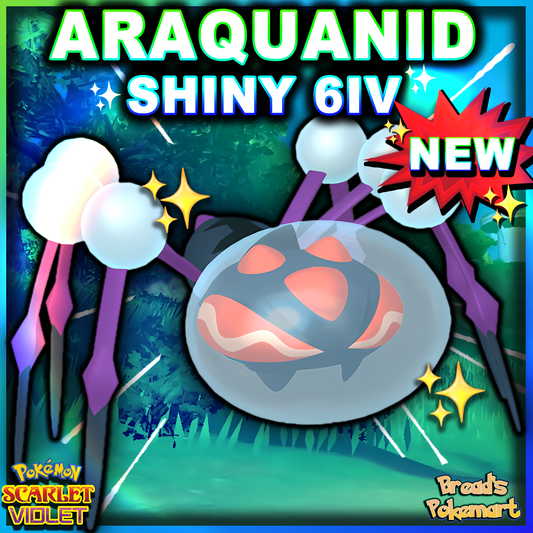 Shiny 6IV Araquanid - Battle Ready + EVs - lv100