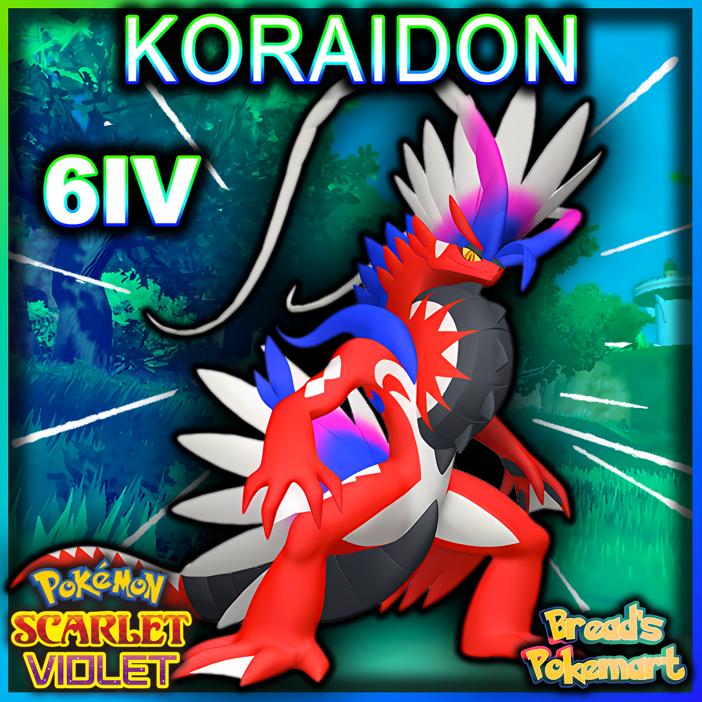 6IV Koraidon - lv100 Legendary - Battle Ready + EVs