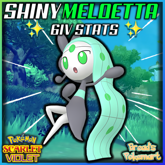 Shiny 6IV Meloetta - lv100 Mythical - Battle Ready + EVs