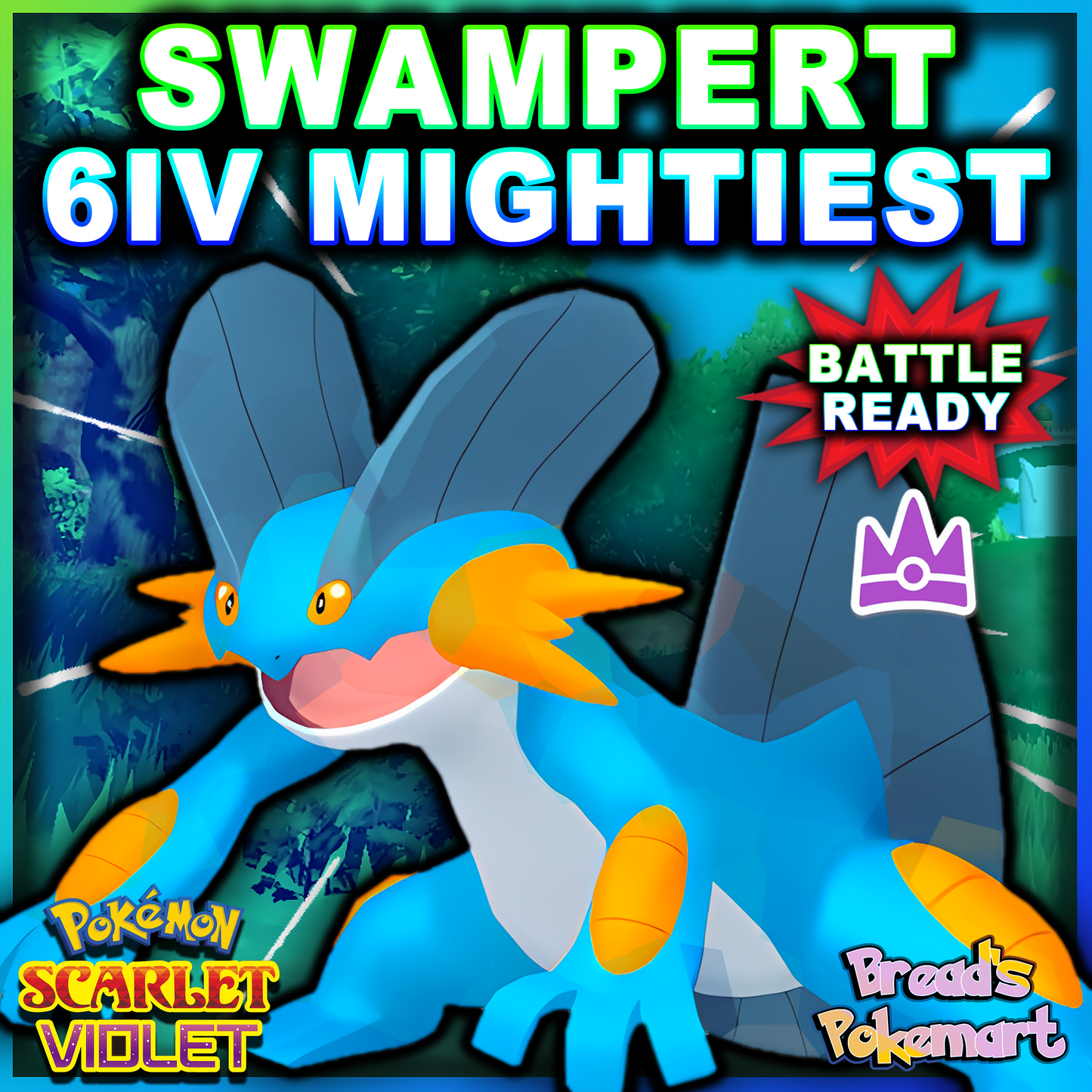 6IV Swampert Unrivaled - Mightiest Mark - Raid Caught - Battle Ready + EVs