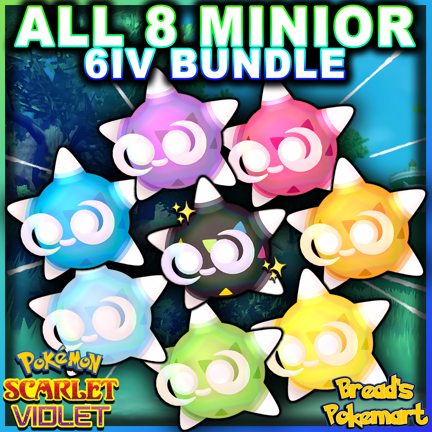 ALL 8 MINIOR FORMS - 7 Non-Shiny +  1 Shiny - Battle Ready + EVs - lv100