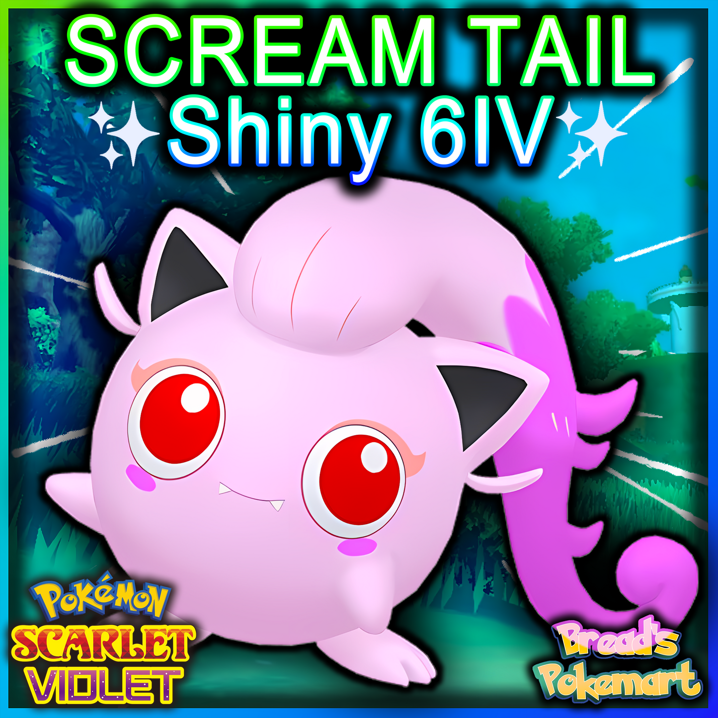 Shiny 6IV Scream Tail - lv100 Competitive Battle Ready + EVs