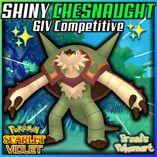 Shiny 6IV Chesnaught - Battle Ready + EVs - lv100