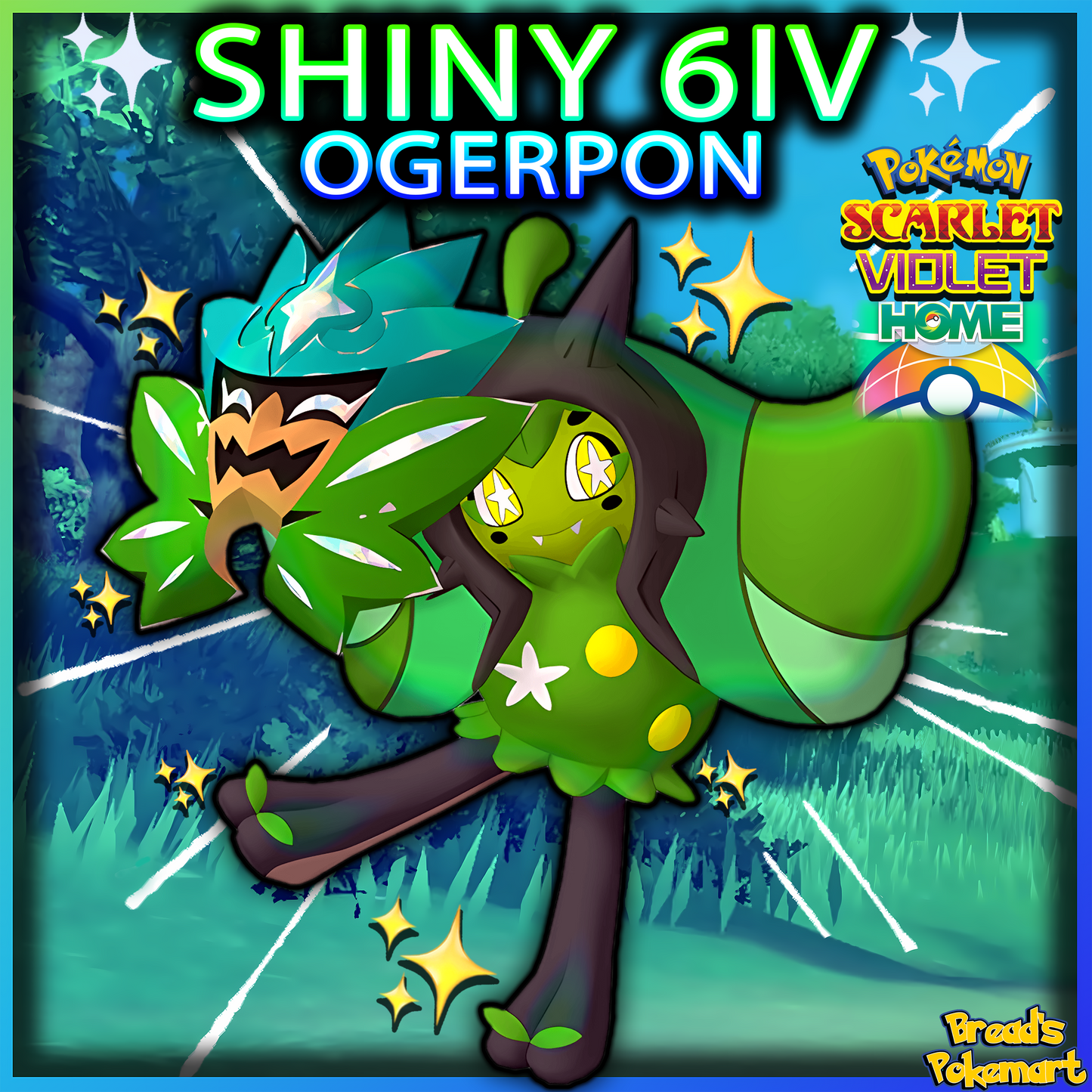 Shiny 6IV Ogerpon - Unlocked Shiny Legendary - lv100 + EVs - Home