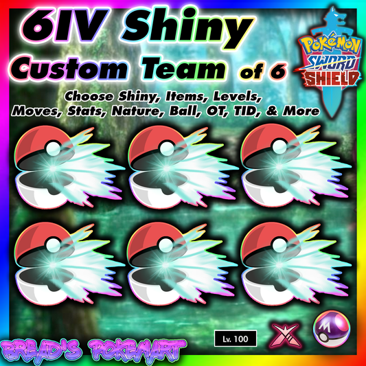 Fully Customizable Shiny or Non-Shiny 6IV Team of 6 - Sword & Shield